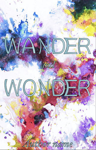 Wander and Wonder